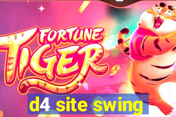 d4 site swing